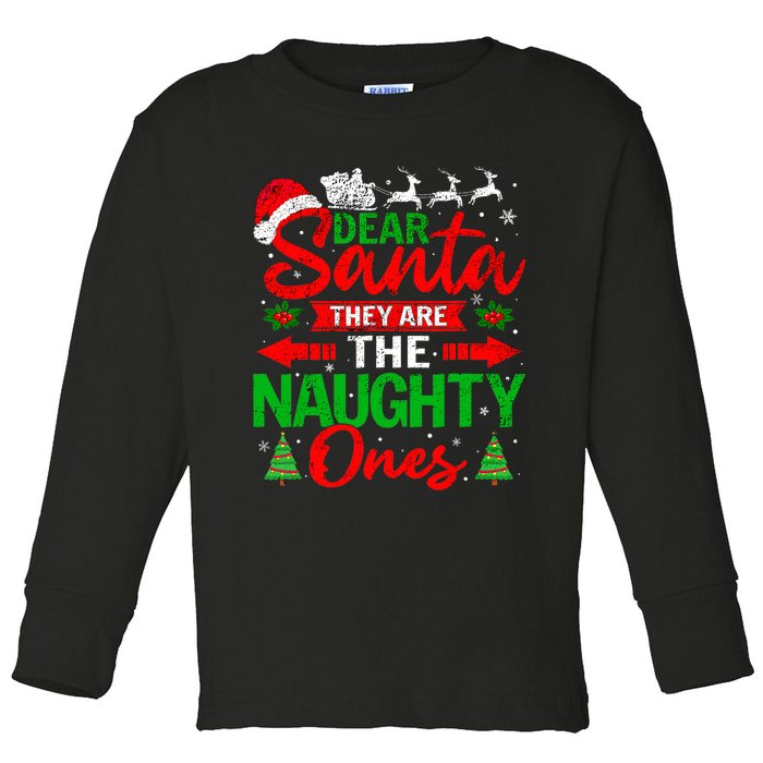 Dear Santa They Are The Naughty Ones Christmas Family Funny Toddler Long Sleeve Shirt