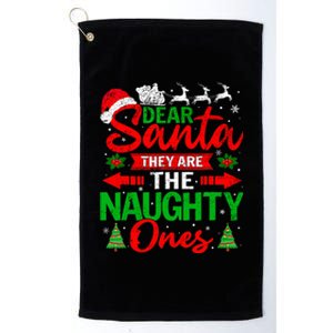 Dear Santa They Are The Naughty Ones Christmas Family Funny Platinum Collection Golf Towel