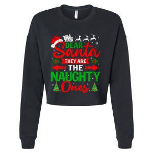 Dear Santa They Are The Naughty Ones Christmas Family Funny Cropped Pullover Crew