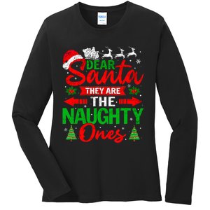 Dear Santa They Are The Naughty Ones Christmas Family Funny Ladies Long Sleeve Shirt