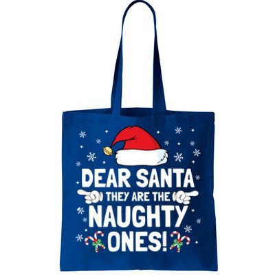 Dear Santa TheyRe The Naughty Ones Family Christmas Gift Tote Bag