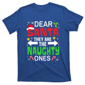 Dear Santa They Are The Naughty Ones Christmas Pajama Family Gift T-Shirt