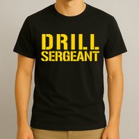Drill Sergeant Uniform Military Boot Camp Instructor T-Shirt