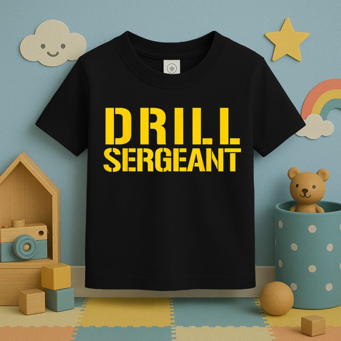 Drill Sergeant Uniform Military Boot Camp Instructor Toddler T-Shirt
