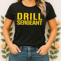 Drill Sergeant Uniform Military Boot Camp Instructor Womens T-Shirt