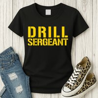 Drill Sergeant Uniform Military Boot Camp Instructor Womens T-Shirt
