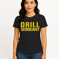 Drill Sergeant Uniform Military Boot Camp Instructor Womens T-Shirt