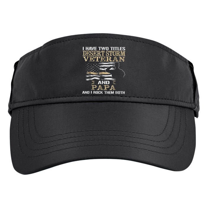 Desert Storms Veteran And Papa Rocks Them Both Veteran Dads Cool Gift Adult Drive Performance Visor