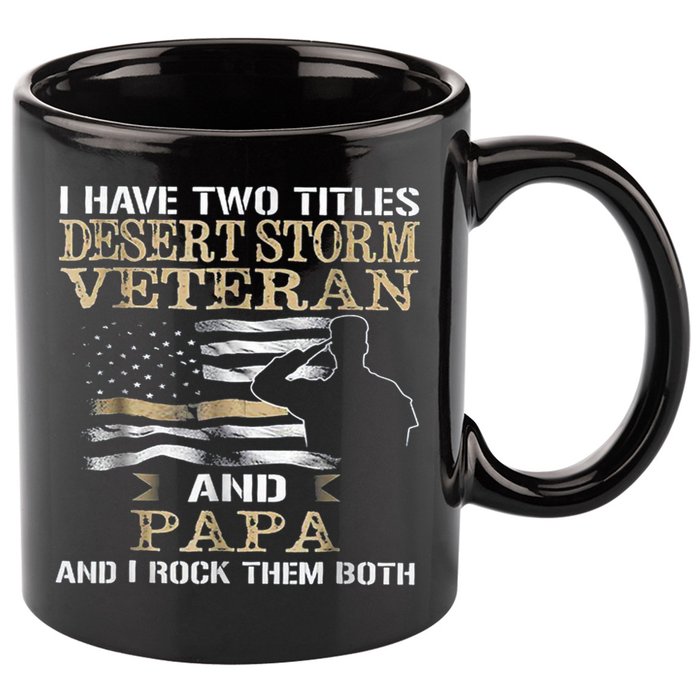Desert Storms Veteran And Papa Rocks Them Both Veteran Dads Cool Gift 11oz C Handle Ceramic Mug