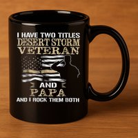 Desert Storms Veteran And Papa Rocks Them Both Veteran Dads Cool Gift 11oz C Handle Ceramic Mug
