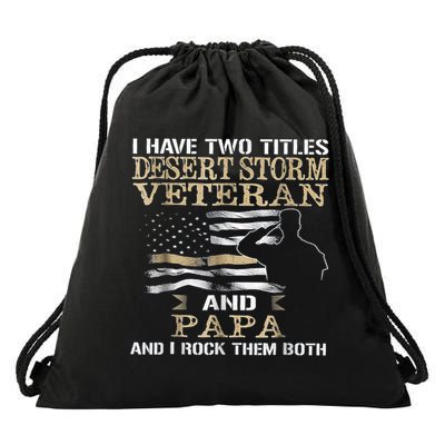 Desert Storms Veteran And Papa Rocks Them Both Veteran Dads Cool Gift Drawstring Bag