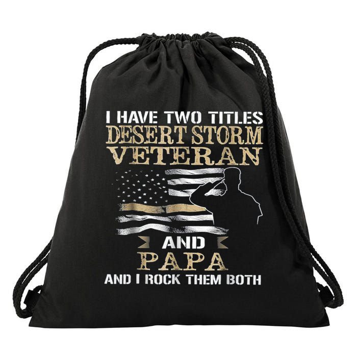 Desert Storms Veteran And Papa Rocks Them Both Veteran Dads Cool Gift Drawstring Bag