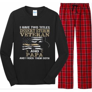 Desert Storms Veteran And Papa Rocks Them Both Veteran Dads Cool Gift Long Sleeve Pajama Set