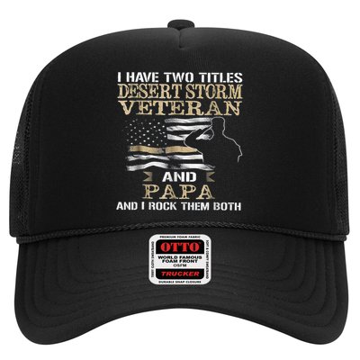 Desert Storms Veteran And Papa Rocks Them Both Veteran Dads Cool Gift Trucker Hat