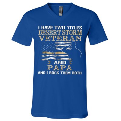 Desert Storms Veteran And Papa Rocks Them Both Veteran Dads Cool Gift V-Neck T-Shirt