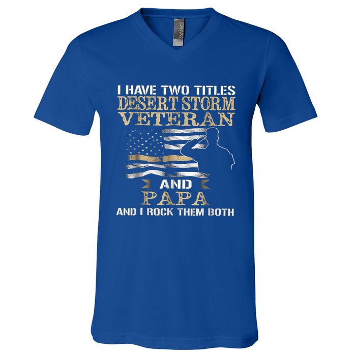 Desert Storms Veteran And Papa Rocks Them Both Veteran Dads Cool Gift V-Neck T-Shirt