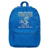 Desert Storms Veteran And Papa Rocks Them Both Veteran Dads Cool Gift 16 in Basic Backpack