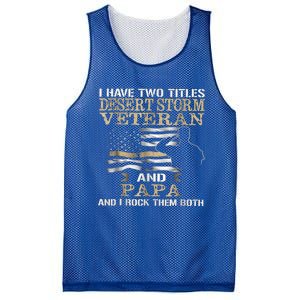 Desert Storms Veteran And Papa Rocks Them Both Veteran Dads Cool Gift Mesh Reversible Basketball Jersey Tank