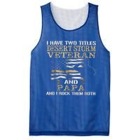 Desert Storms Veteran And Papa Rocks Them Both Veteran Dads Cool Gift Mesh Reversible Basketball Jersey Tank