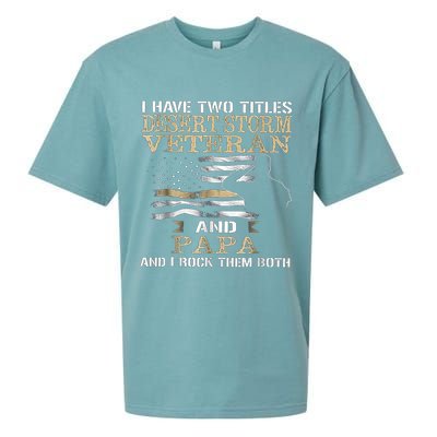 Desert Storms Veteran And Papa Rocks Them Both Veteran Dads Cool Gift Sueded Cloud Jersey T-Shirt
