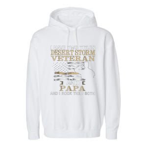 Desert Storms Veteran And Papa Rocks Them Both Veteran Dads Cool Gift Garment-Dyed Fleece Hoodie