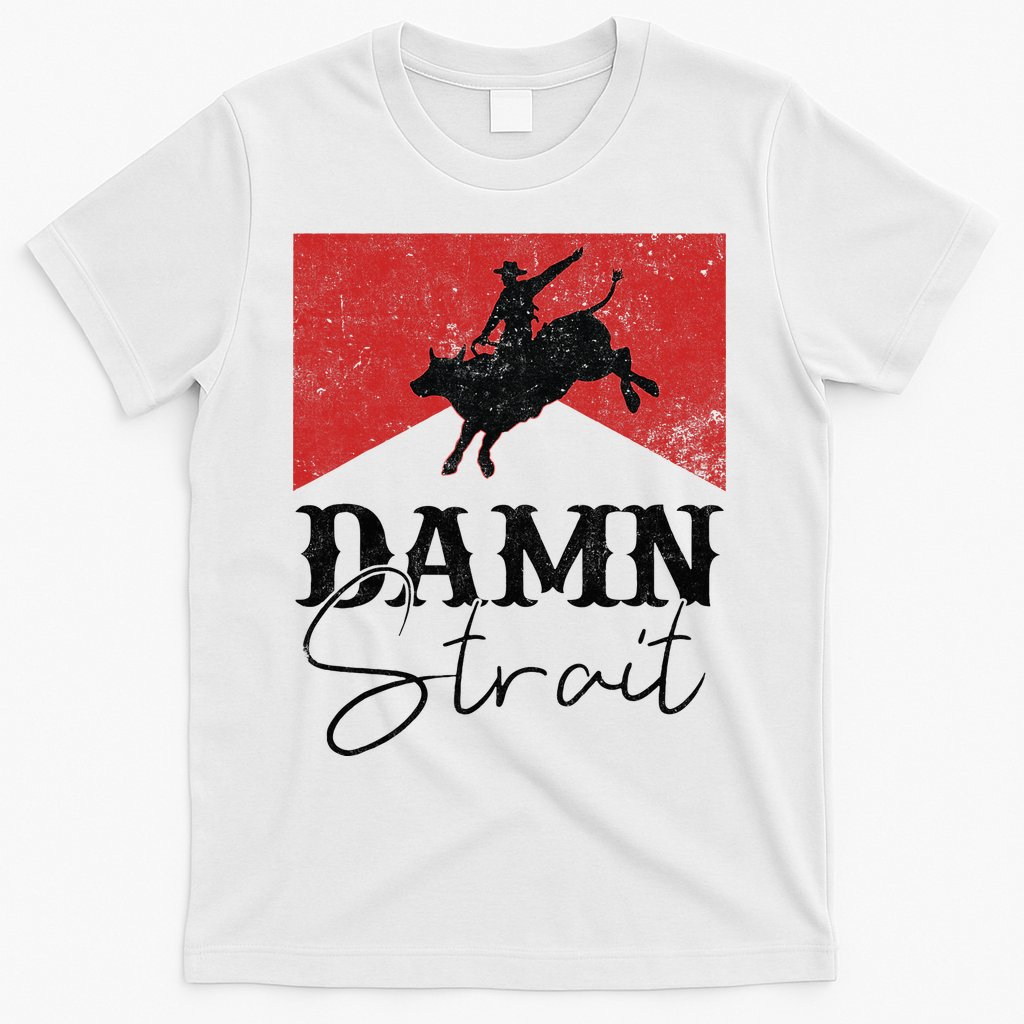 Damn S.T.R.A.I.T Western Country Damn S.T.R.A.I.T Cowboy T-Shirt