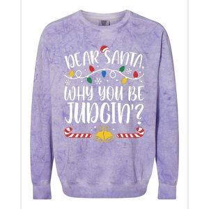 Dear Santa Why You Be Judgin Christmas Holiday Season Colorblast Crewneck Sweatshirt