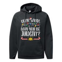 Dear Santa Why You Be Judgin Christmas Holiday Season Performance Fleece Hoodie