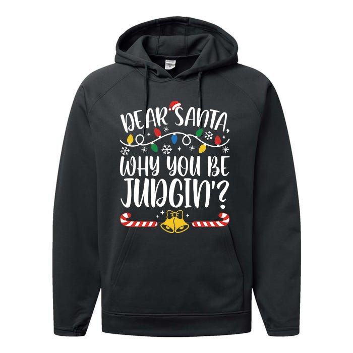 Dear Santa Why You Be Judgin Christmas Holiday Season Performance Fleece Hoodie