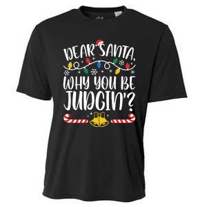 Dear Santa Why You Be Judgin Christmas Holiday Season Cooling Performance Crew T-Shirt