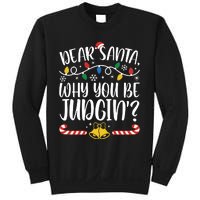 Dear Santa Why You Be Judgin Christmas Holiday Season Sweatshirt