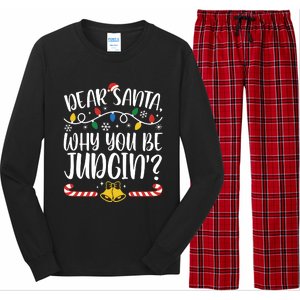 Dear Santa Why You Be Judgin Christmas Holiday Season Long Sleeve Pajama Set