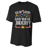 Dear Santa Why You Be Judgin Christmas Holiday Season Performance Sprint T-Shirt