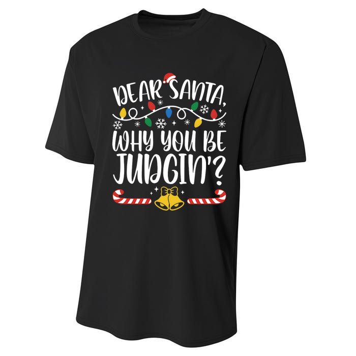 Dear Santa Why You Be Judgin Christmas Holiday Season Performance Sprint T-Shirt