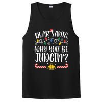 Dear Santa Why You Be Judgin Christmas Holiday Season PosiCharge Competitor Tank