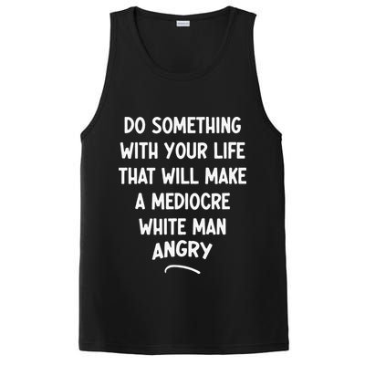 Do Something With Your Life That Will Make A Mediocre White PosiCharge Competitor Tank