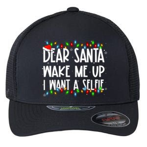 Dear Santa Wake Me Up I Want A Selfie Xmas Family Matching Funny Gift Flexfit Unipanel Trucker Cap