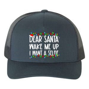 Dear Santa Wake Me Up I Want A Selfie Xmas Family Matching Funny Gift Yupoong Adult 5-Panel Trucker Hat