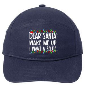 Dear Santa Wake Me Up I Want A Selfie Xmas Family Matching Funny Gift 7-Panel Snapback Hat