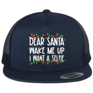 Dear Santa Wake Me Up I Want A Selfie Xmas Family Matching Funny Gift Flat Bill Trucker Hat