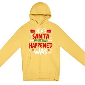 Dear Santa What Had Happened Was Gift Premium Pullover Hoodie