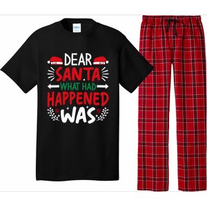 Dear Santa What Had Happened Was Gift Pajama Set