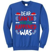 Dear Santa What Had Happened Was Gift Sweatshirt