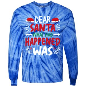 Dear Santa What Had Happened Was Gift Tie-Dye Long Sleeve Shirt