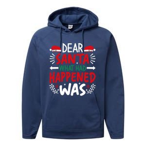 Dear Santa What Had Happened Was Gift Performance Fleece Hoodie