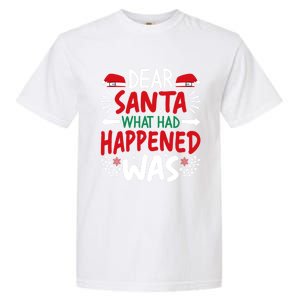 Dear Santa What Had Happened Was Gift Garment-Dyed Heavyweight T-Shirt