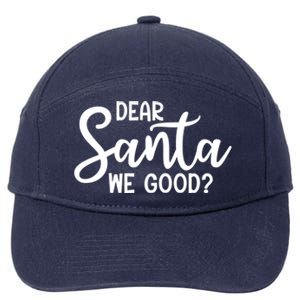 Dear Santa We Good Christmas Gift 7-Panel Snapback Hat