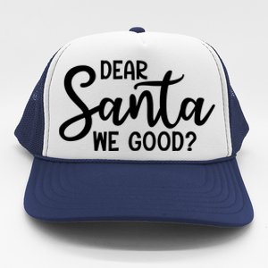 Dear Santa We Good Christmas Gift Trucker Hat