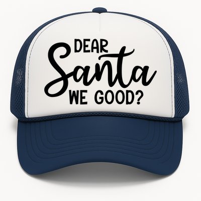 Dear Santa We Good Christmas Gift Trucker Hat