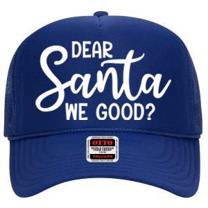 Dear Santa We Good Christmas Gift High Crown Mesh Back Trucker Hat